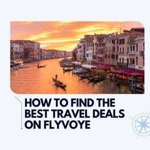 How to Find the Best Travel Deals on FlyVoye