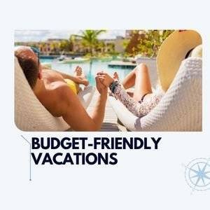 Budget-Friendly Vacations